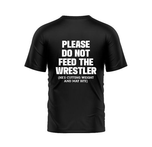 Pleaser Do Not Feed The Wrestler T